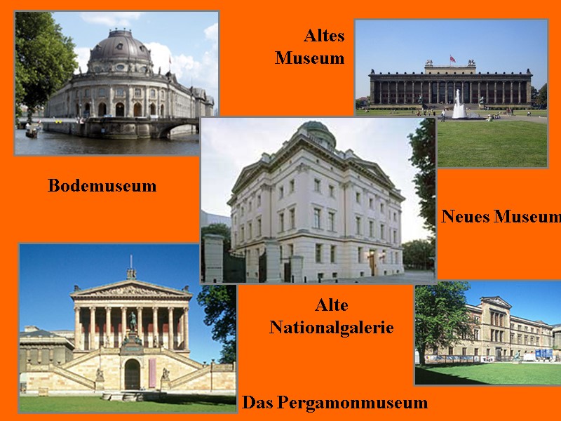 Bodemuseum Altes Museum Alte Nationalgalerie Neues Museum  Das Pergamonmuseum